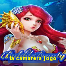 la camarera jogo